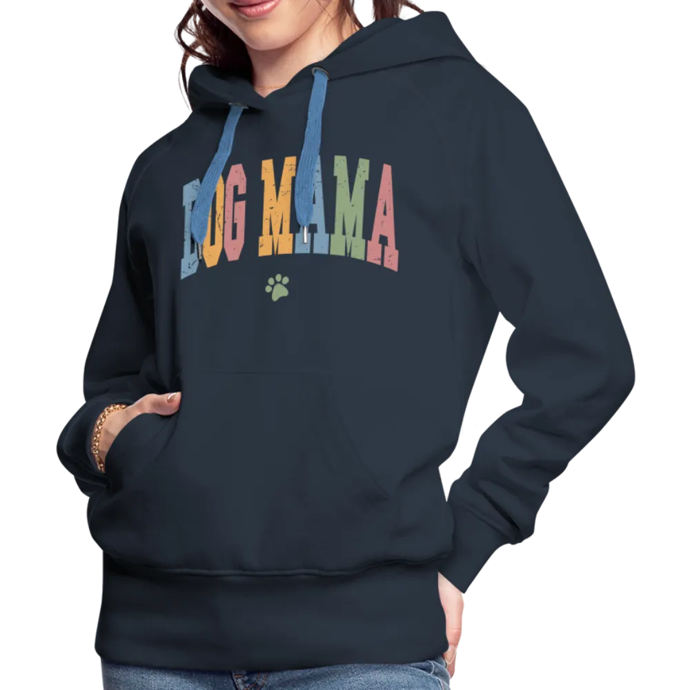 Dog Mama : Women’s Premium Hoodie