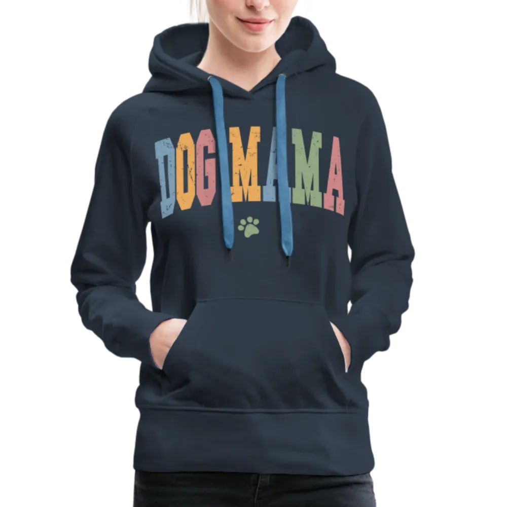 Dog Mama : Women’s Premium Hoodie