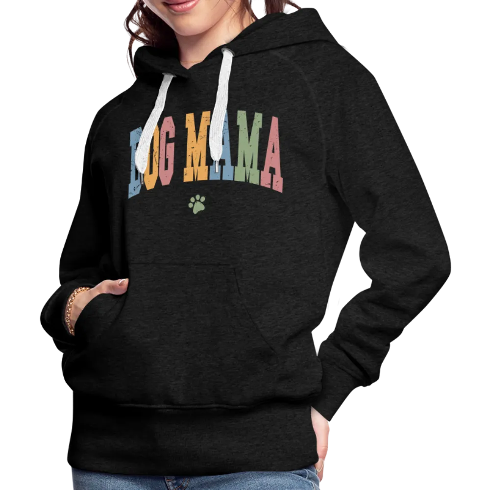 Dog Mama : Women’s Premium Hoodie