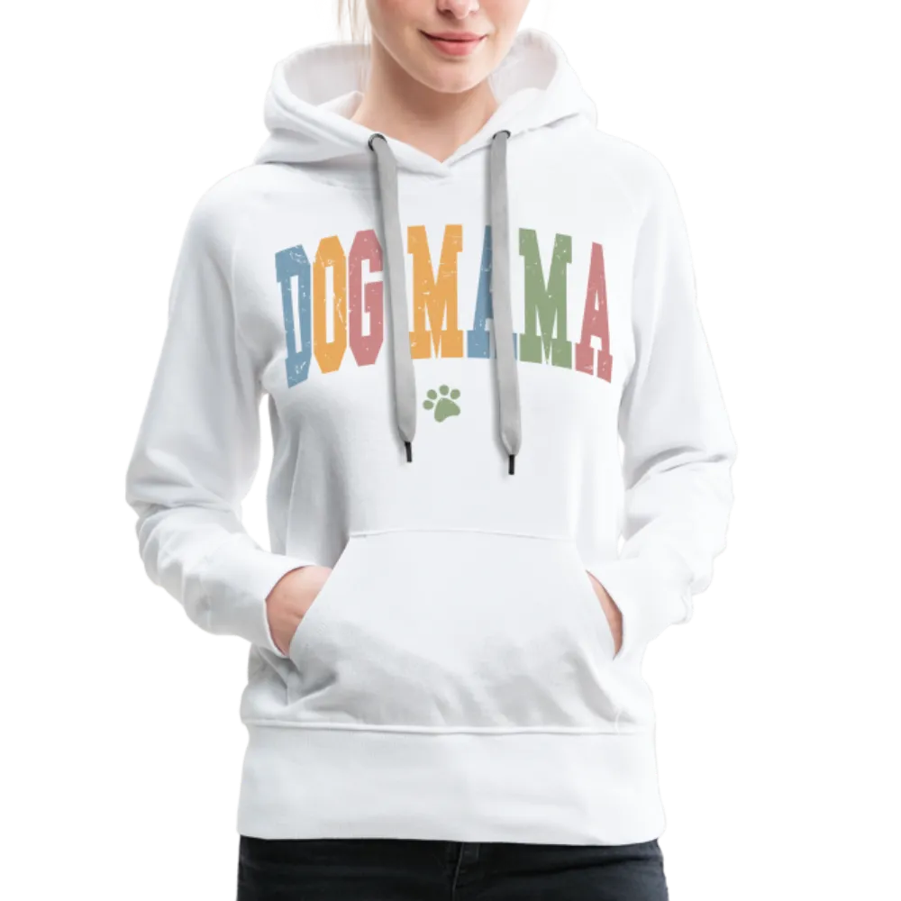 Dog Mama : Women’s Premium Hoodie