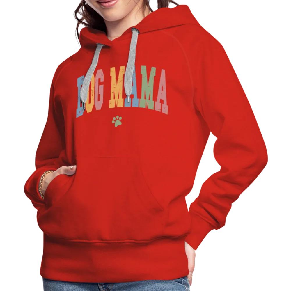 Dog Mama : Women’s Premium Hoodie