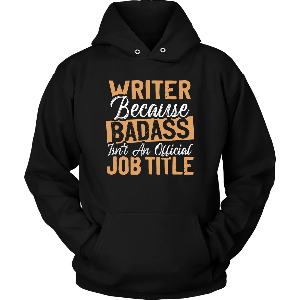 "badass isn't an official job title" Hoodie