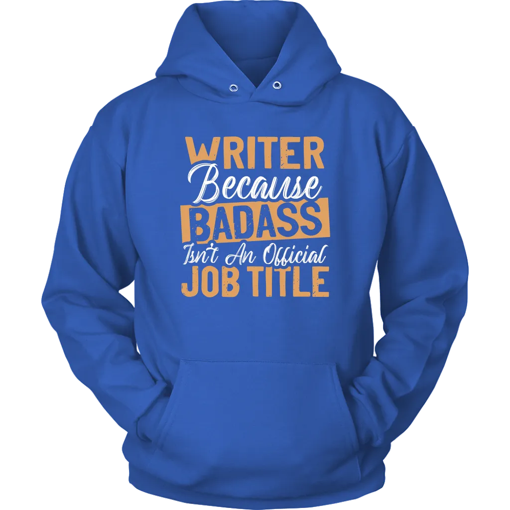 "badass isn't an official job title" Hoodie